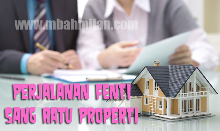 Perjalanan Fenti Sang Ratu Properti