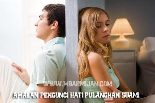 Amalan Pengunci Hati Pulangkan Suami