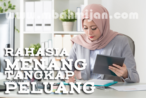 Rahasia Menang Tangkap Peluang