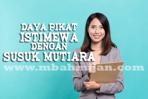 Daya Pikat Istimewa Dengan Susuk Mutiara