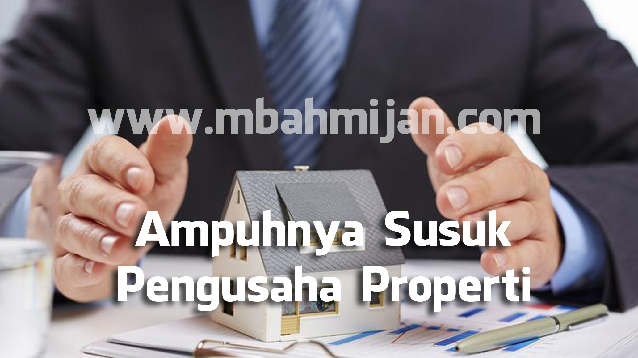 Ampuhnya Susuk Pengusaha Properti