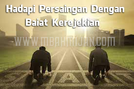 Hadapi Persaingan Dengan Baiat Kerejekian